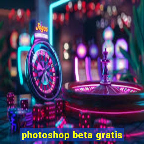 photoshop beta gratis